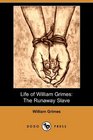 Life of William Grimes The Runaway Slave