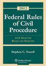 Federal Rules of Civil Procedure With Selected Rules and Statutes 2012