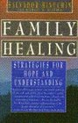 Family Healing Tales of Hope and Renewal from Family Therapy