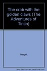 The crab with the golden claws (The Adventures of Tintin)