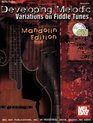 Developing Melodic Variations on Fiddle Tunes Mandolin Edition