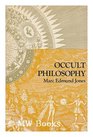 Occult Philosophy An Introduction the Major Concepts and a Glossary