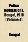 Police Regulations Bengal 1915
