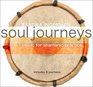 Soul Journeys Music for Shamanic Practice