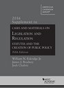 Cases and Materials on Legislation and Regulation 5th 2016 Supplement