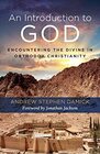 An Introduction to God Encountering the Divine in Orthodox Christianity