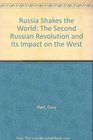 Russia Shakes the World: The Second Russian Revolution and Its Impact on the West