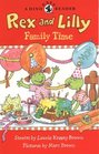 Rex and Lilly Family Time A Dino Easy Reader