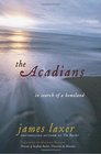 The Acadians In Search of a Homeland