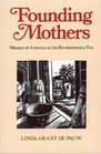 Founding Mothers Women of America in the Revolutionary Era