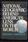 National Geographic Behind America's Lens on the World