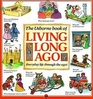The Usborne Book of Living Long Ago
