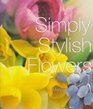 Simply Stylish Flowers