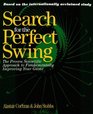 Search for the Perfect Swing The Proven Scientific Approach to Fundamentally Improving Your Game