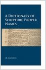 A Dictionary of Scripture Proper Names