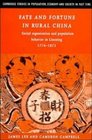Fate and Fortune in Rural China  Social Organization and Population Behavior in Liaoning 17741873