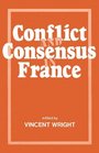 Conflict and Consensus in France Conflict  Consensus