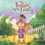 The Knight and the Firefly: A Boy, a Bug, and a Lesson in Bravery (Firefly Chronicle Series)