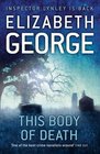 This Body of Death. Elizabeth George (Inspector Lynley Mysteries 16)