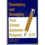 Developing and Managing Your School Guidance Program