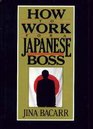 How to Work for a Japanese Boss