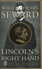 William Henry Seward Lincoln's Right Hand