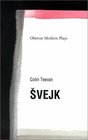 Svejk Based on the Good Soldier Svejk and His Fortunes in the Great War