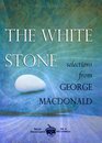 The White Stone Selections from George MacDonald