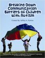 Breaking Down Communication Barriers of Children with Autism
