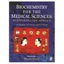 Biochemistry for the Medical Sciences An Integrated Case Approach