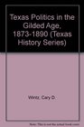 Texas Politics in the Gilded Age 18731890