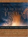 Lead Like Jesus Multimedia Curriculum