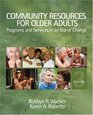 Community Resources for Older Adults Programs and Services in an Era of Change