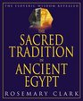 The Sacred Tradition in Ancient Egypt The Esoteric Wisdom Revealed