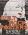 Cult Rock Posters 1972 1982