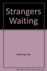 Strangers Waiting