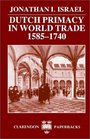 Dutch Primacy in World Trade 15851740