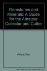 Gemstones and Minerals A Guide for the Amateur Collector and Cutter