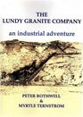 The Lundy Granite Company An Industrial Adventure