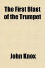 The First Blast of the Trumpet