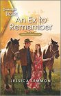 An Ex to Remembe (Texas Cattleman's Club: Ranchers and Rivals, Bk 6) (Harlequin Desire, No 2900)
