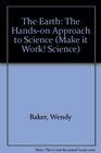 The Earth The Handson Approach to Science