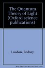 The Quantum Theory of Light