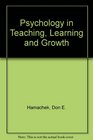 Psychology in Teaching Learning and Growth