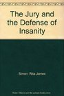 The Jury and the Defense of Insanity