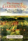 The Genius of Gardening History of Gardens in Britain and Ireland
