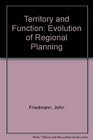 Territory and Function The Evolution of Regional Planning