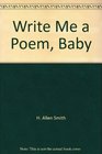 Write Me a Poem Baby