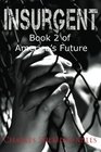 Insurgent Book 2 of America's Future