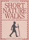 Short Nature Walks on Long Island